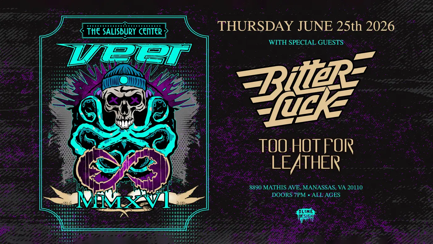 Veer w/ Bitter Luck and Too Hot for Leather – June 25, 2026